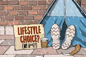 Lifestyle Choice? (My A**e!) Rough Sleeping Drama at Valley Theatre