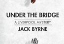 Under the Bridge – A Liverpool Mystery